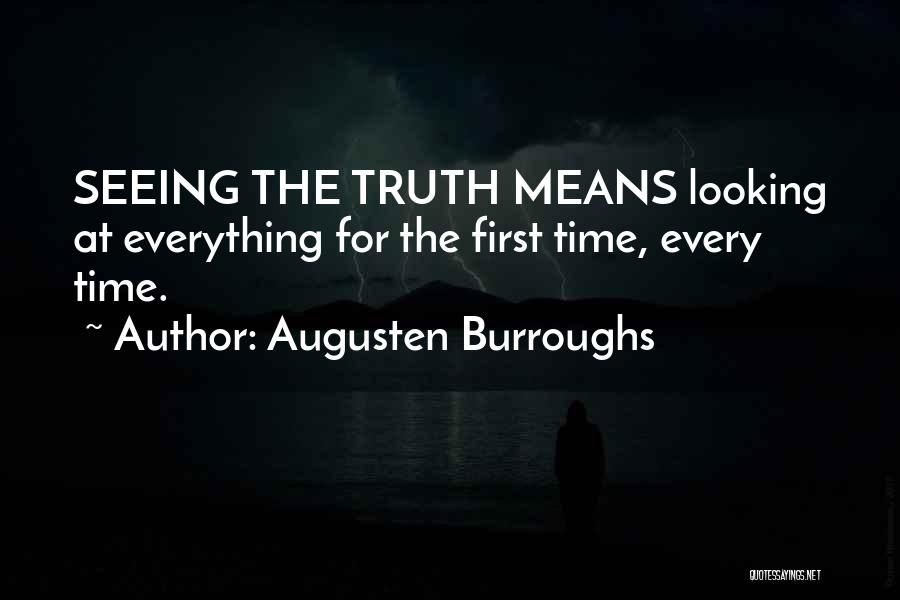 Seeing The Truth Quotes By Augusten Burroughs