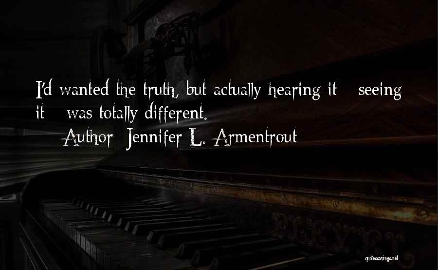 Seeing The Truth Quotes By Jennifer L. Armentrout