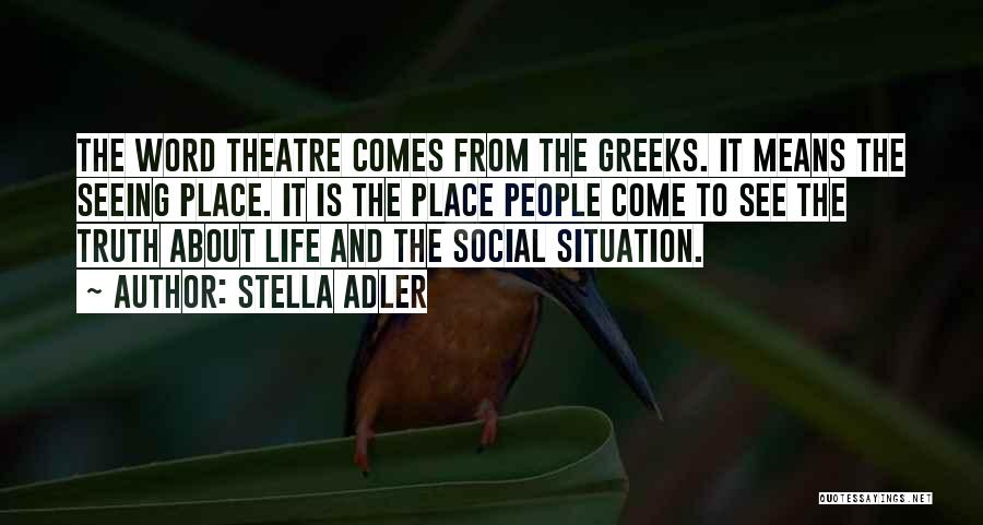 Seeing The Truth Quotes By Stella Adler