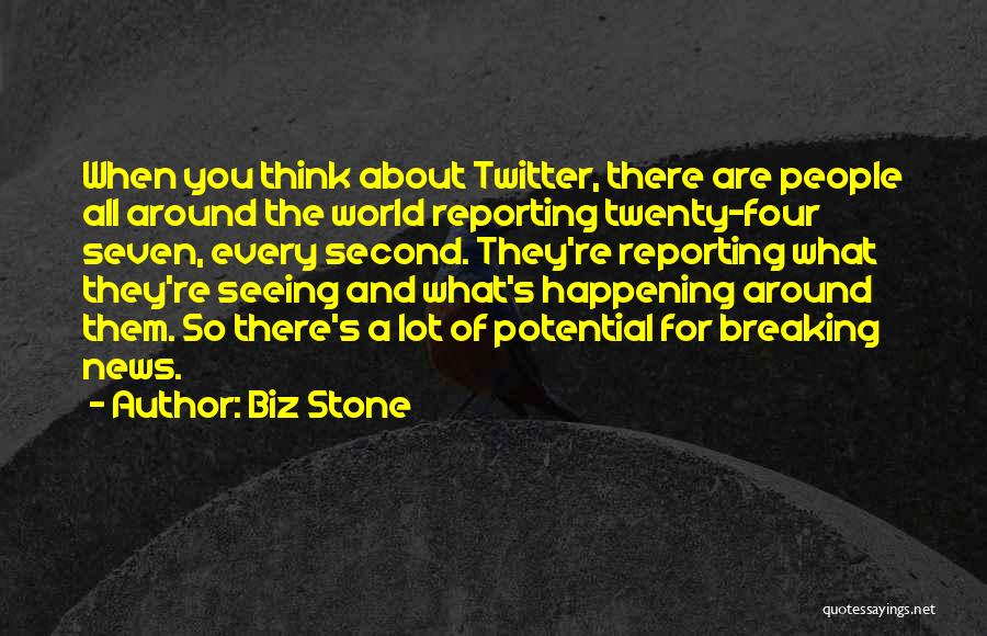 Seeing The World Around You Quotes By Biz Stone