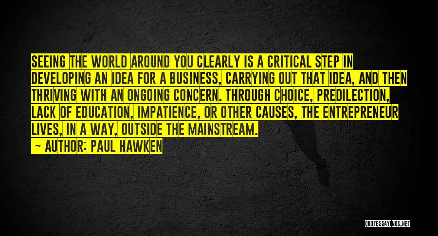 Seeing The World Around You Quotes By Paul Hawken