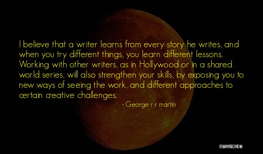 Seeing The World Different Quotes By George R R Martin Seeing The World Different Quotes By George R R Martin
