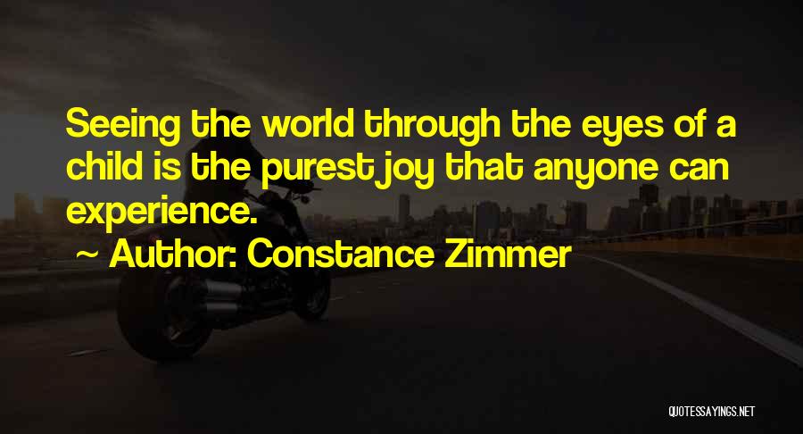 Seeing The World Through Eyes Quotes By Constance Zimmer