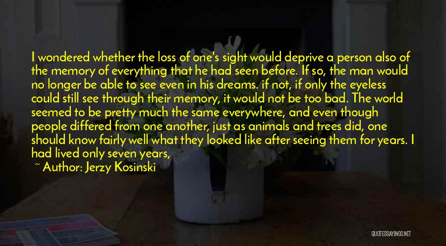 Seeing The World Through Eyes Quotes By Jerzy Kosinski