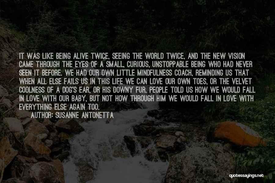 Seeing The World Through Eyes Quotes By Susanne Antonetta