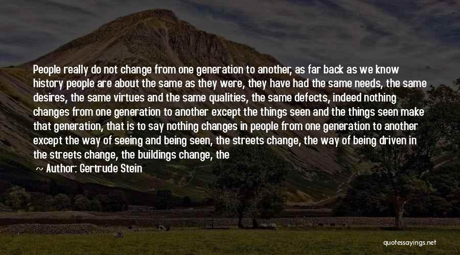 Seeing Things As They Really Are Quotes By Gertrude Stein