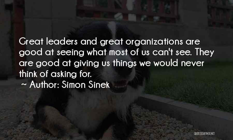 Seeing Things For What They Are Quotes By Simon Sinek