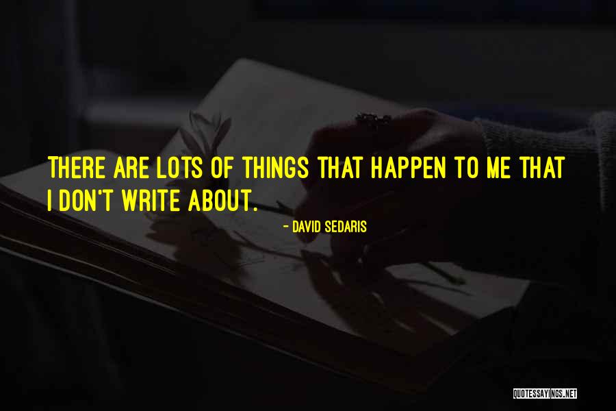 Seeing Things From A Different Perspective Quotes By David Sedaris Seeing Things From A Different Perspective Quotes By David Sedaris