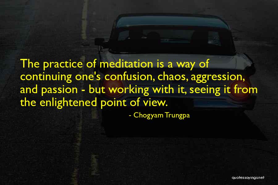 Seeing Things From Others Point Of View Quotes By Chogyam Trungpa Seeing Things From Others Point Of View Quotes By Chogyam Trungpa