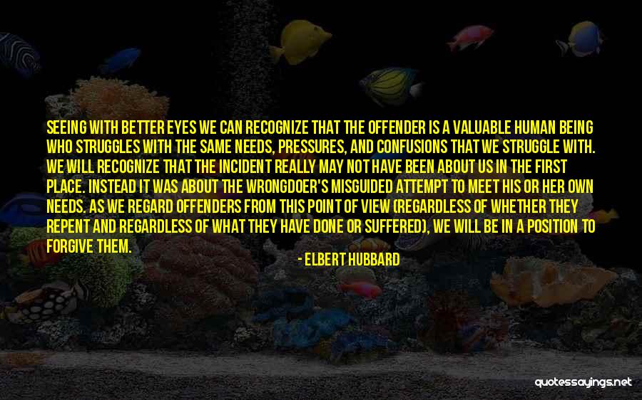 Seeing Things From Others Point Of View Quotes By Elbert Hubbard Seeing Things From Others Point Of View Quotes By Elbert Hubbard