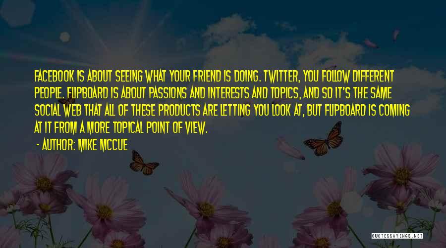 Seeing Things From Others Point Of View Quotes By Mike McCue