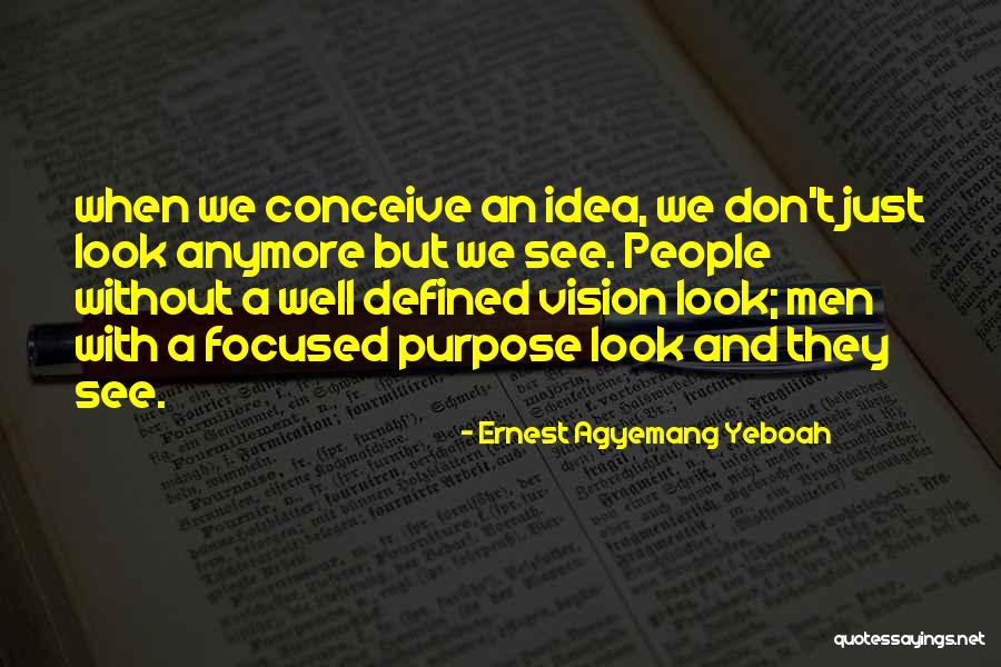Seeing Things In A Different Way Quotes By Ernest Agyemang Yeboah Seeing Things In A Different Way Quotes By Ernest Agyemang Yeboah