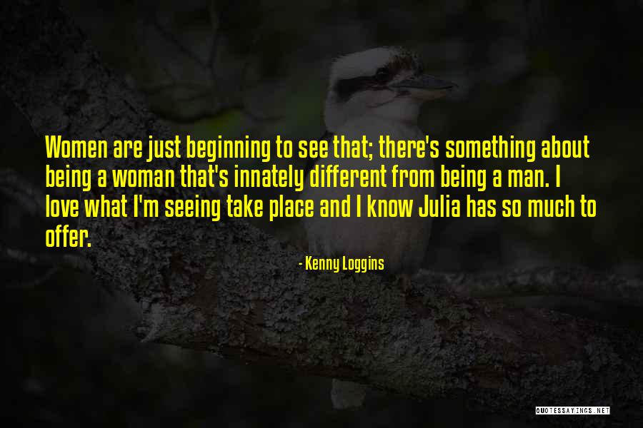Seeing Things In A Different Way Quotes By Kenny Loggins Seeing Things In A Different Way Quotes By Kenny Loggins