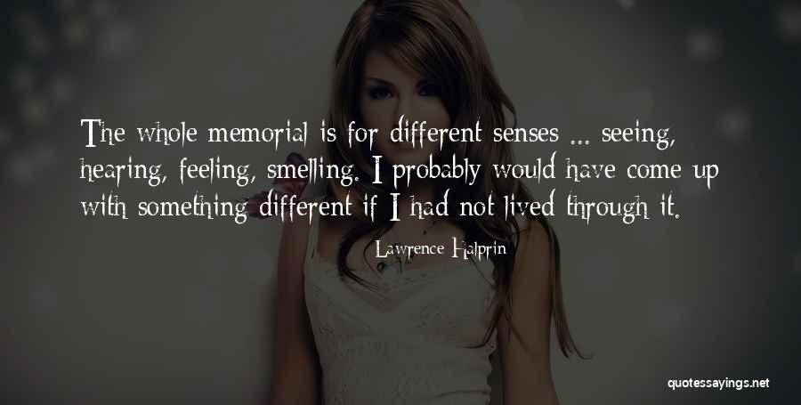Seeing Things In A Different Way Quotes By Lawrence Halprin Seeing Things In A Different Way Quotes By Lawrence Halprin