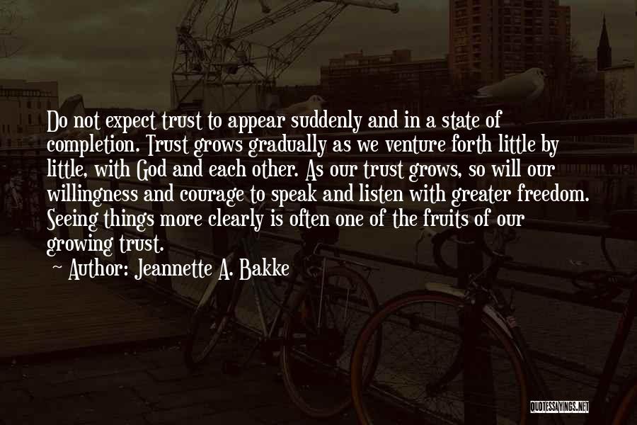 Seeing Things More Clearly Quotes By Jeannette A. Bakke