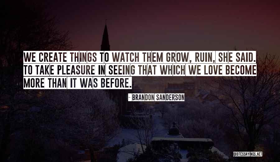 Seeing Things Quotes By Brandon Sanderson Seeing Things Quotes By Brandon Sanderson