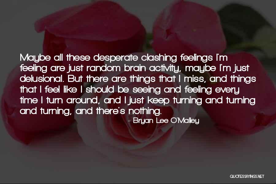 Seeing Things Quotes By Bryan Lee O'Malley Seeing Things Quotes By Bryan Lee O'Malley