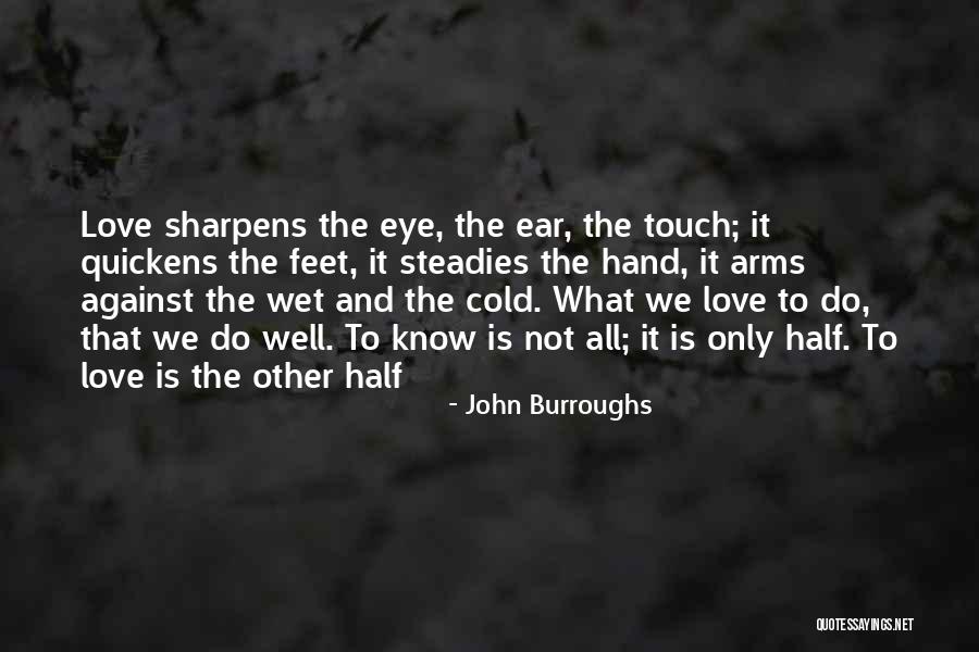 Seeing Things Quotes By John Burroughs Seeing Things Quotes By John Burroughs