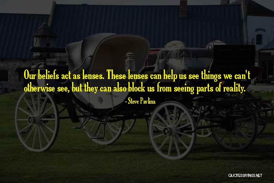 Seeing Things Quotes By Steve Pavlina Seeing Things Quotes By Steve Pavlina