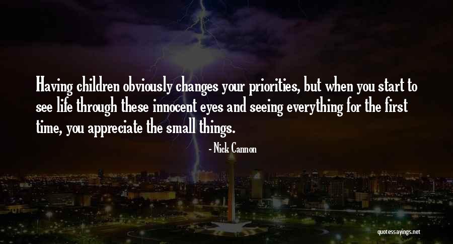 Seeing Things Through Others Eyes Quotes By Nick Cannon