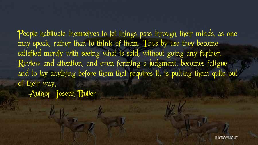 Seeing Things Through Quotes By Joseph Butler