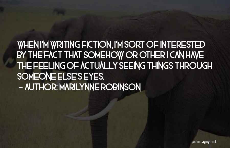 Seeing Things Through Quotes By Marilynne Robinson