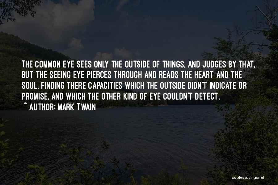 Seeing Things Through Quotes By Mark Twain