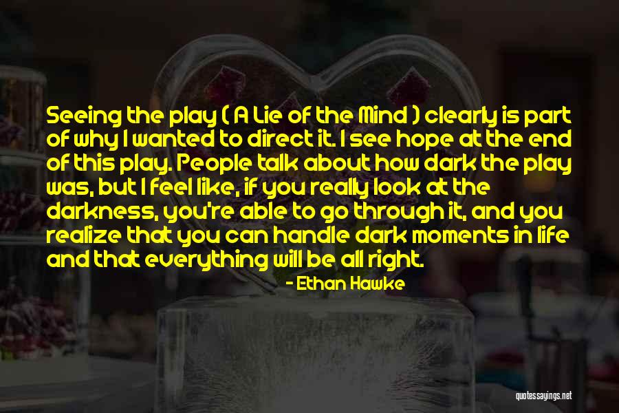 Seeing Through People Quotes By Ethan Hawke Seeing Through People Quotes By Ethan Hawke