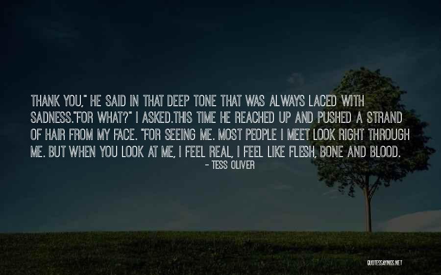 Seeing Through People Quotes By Tess Oliver Seeing Through People Quotes By Tess Oliver