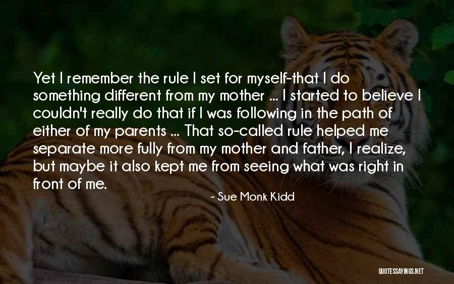 Seeing What Is Right In Front Of You Quotes By Sue Monk Kidd Seeing What Is Right In Front Of You Quotes By Sue Monk Kidd