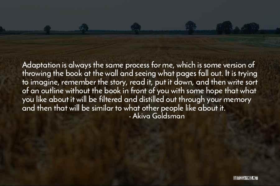 Seeing What's In Front Of You Quotes By Akiva Goldsman