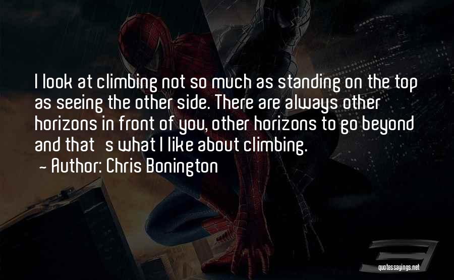 Seeing What's In Front Of You Quotes By Chris Bonington