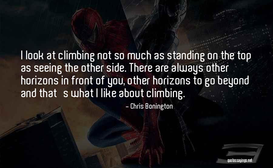 Seeing What's In Front Of You Quotes By Chris Bonington