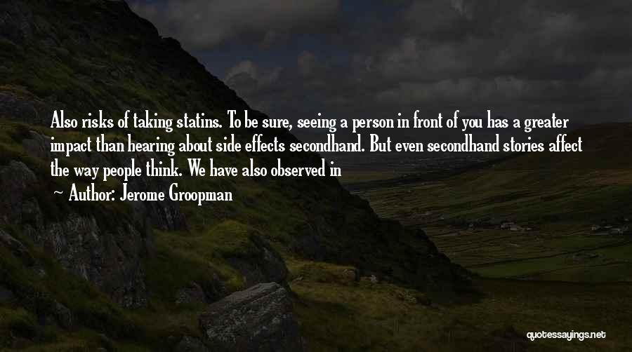 Seeing What's In Front Of You Quotes By Jerome Groopman