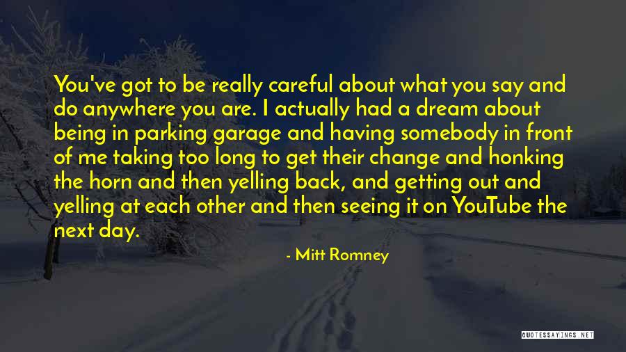 Seeing What's In Front Of You Quotes By Mitt Romney