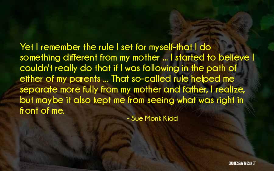 Seeing What's Right In Front Of You Quotes By Sue Monk Kidd Seeing What's Right In Front Of You Quotes By Sue Monk Kidd