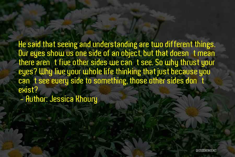 Seeing With Different Eyes Quotes By Jessica Khoury