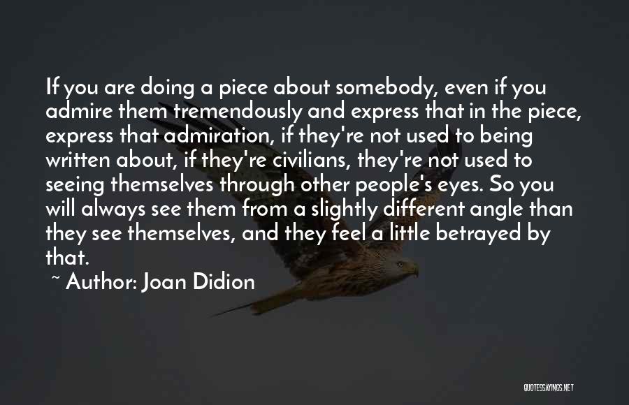 Seeing With Different Eyes Quotes By Joan Didion