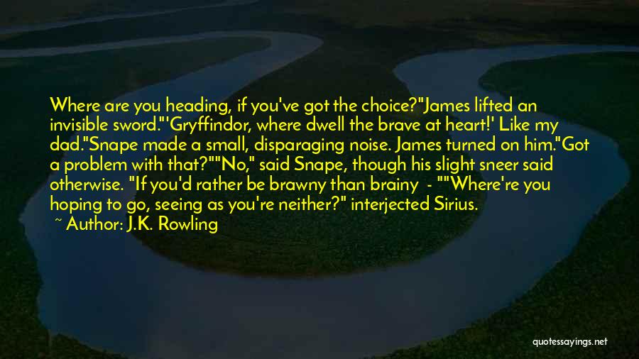 Seeing With The Heart Quotes By J.K. Rowling