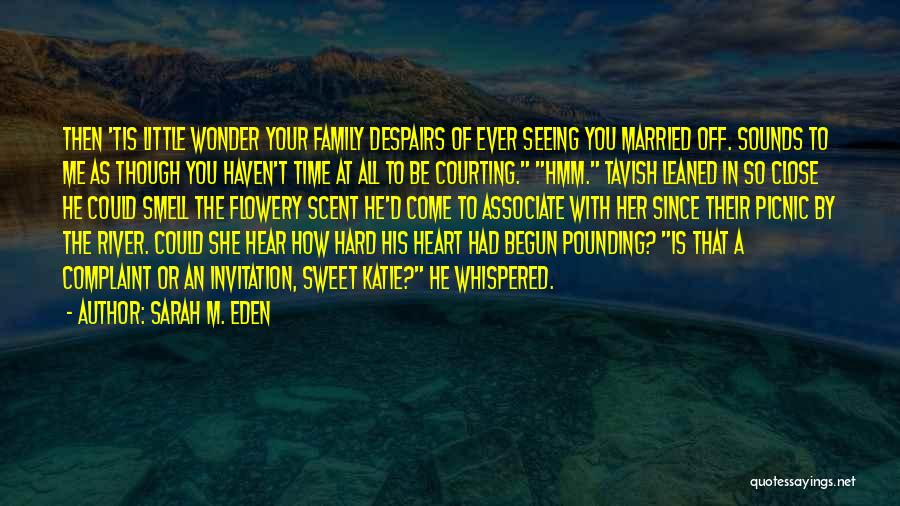 Seeing With The Heart Quotes By Sarah M. Eden
