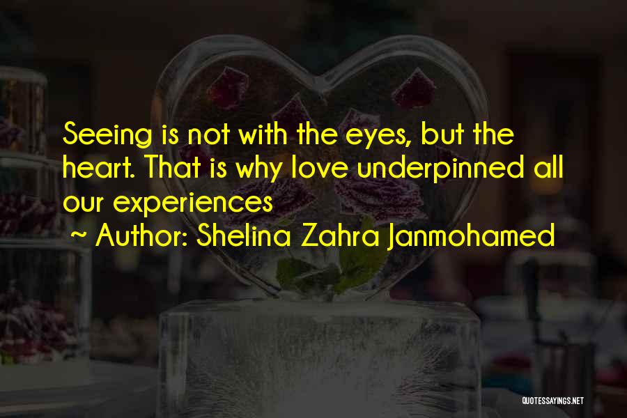 Seeing With The Heart Quotes By Shelina Zahra Janmohamed