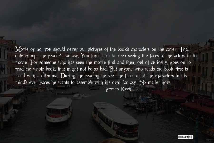 Seeing With Your Eyes Quotes By Herman Koch Seeing With Your Eyes Quotes By Herman Koch