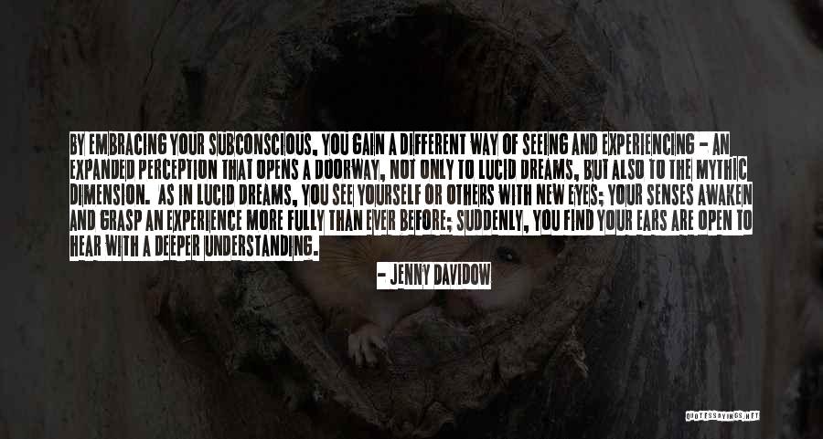 Seeing With Your Eyes Quotes By Jenny Davidow Seeing With Your Eyes Quotes By Jenny Davidow