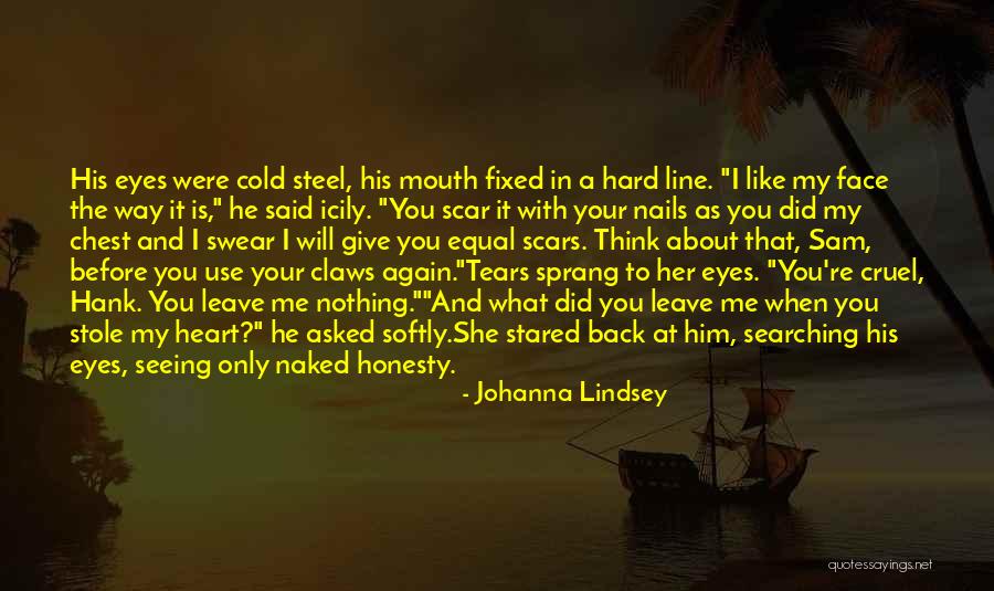 Seeing With Your Eyes Quotes By Johanna Lindsey Seeing With Your Eyes Quotes By Johanna Lindsey