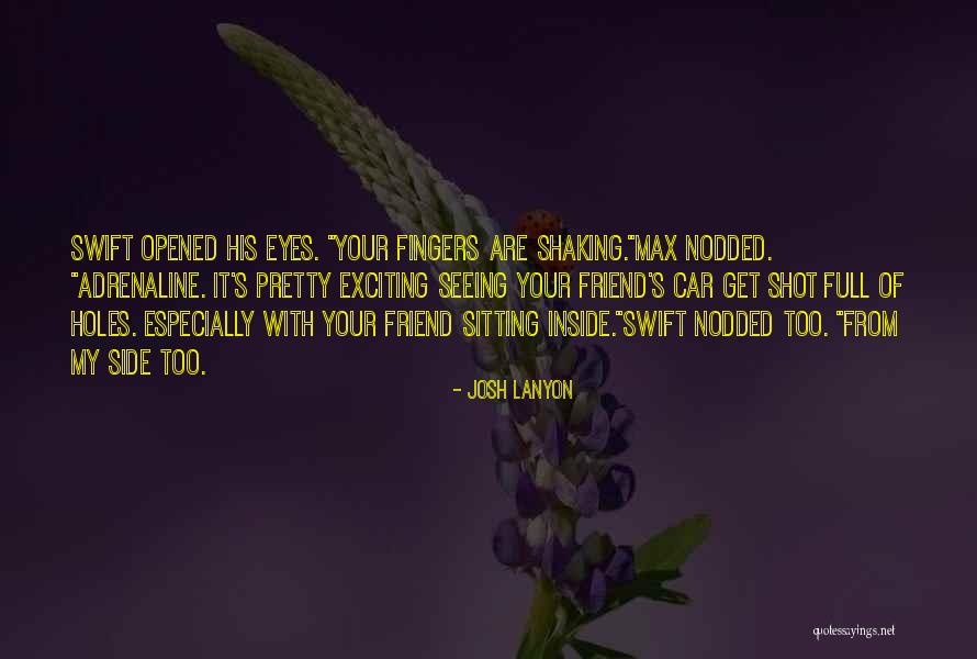 Seeing With Your Eyes Quotes By Josh Lanyon Seeing With Your Eyes Quotes By Josh Lanyon