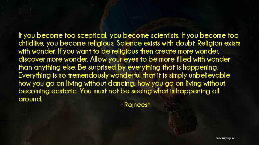 Seeing With Your Eyes Quotes By Rajneesh Seeing With Your Eyes Quotes By Rajneesh