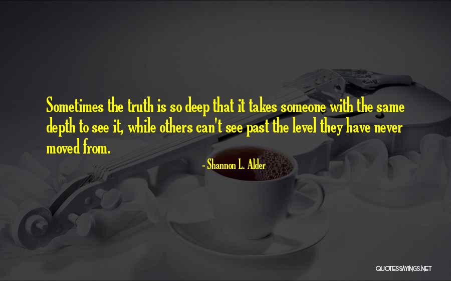Seeing With Your Eyes Quotes By Shannon L. Alder Seeing With Your Eyes Quotes By Shannon L. Alder