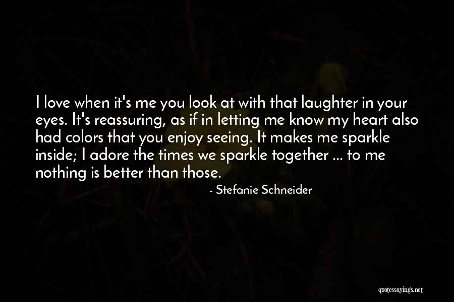 Seeing With Your Eyes Quotes By Stefanie Schneider Seeing With Your Eyes Quotes By Stefanie Schneider