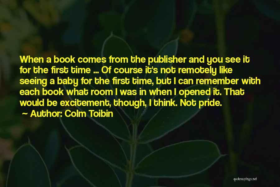 Seeing You For The First Time Quotes By Colm Toibin