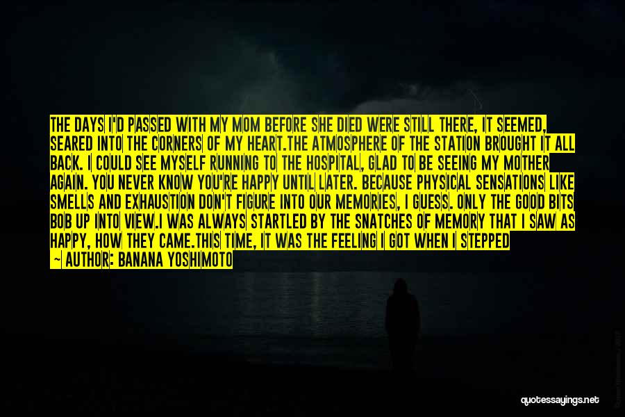 Seeing You Happy Is My Happiness Quotes By Banana Yoshimoto